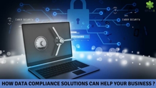 How Data Compliance Solutions Can Help Your Business?