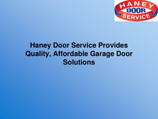 Haney Door Service Provides Quality, Affordable Garage Door Solutions