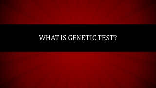 WHAT IS GENETIC TEST