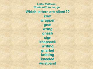 Letter Patterns: Words with kn, wr, gn