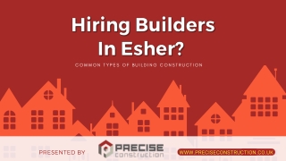 Hiring Builders In Esher Common Types Of Building Construction