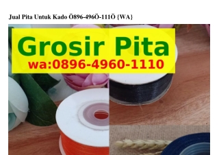 Jual Pita Untuk Kado ౦8ᑫϬ-4ᑫϬ౦-111౦{WhatsApp}