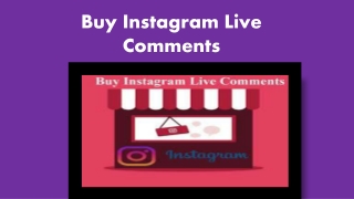 Buy Instagram Live Comments- You Want More People Give to Comment