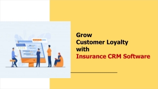 Grow Customer Loyalty with Insurance CRM Software