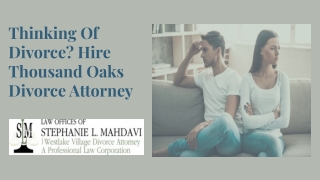 Thinking Of Divorce? Hire Thousand Oaks Divorce Attorney