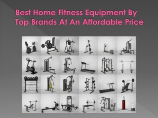 Best Home Fitness Equipment By Top Brands At An Affordable Price