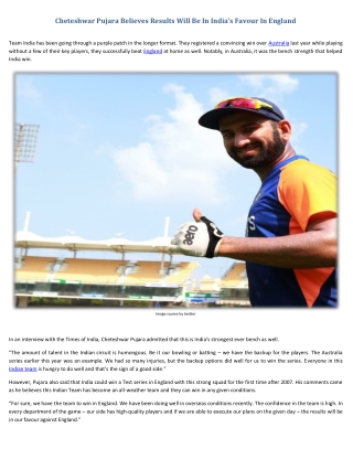 Cheteshwar Pujara Believes Results Will Be In India’s Favour In England