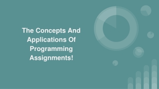 The Concepts And Applications Of Programming Assignments!