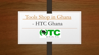 Tools shop in Ghana- HTC Ghana