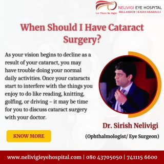 When Should I Have Cataract Surgery - Best Eye Hospitals in Bellandur, Bangalore - Nelivigi Eye Hospital