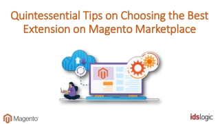 Quintessential Tips on Choosing the Best Extension on Magento Marketplace