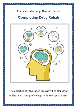 Extraordinary Benefits of Completing Drug Rehab