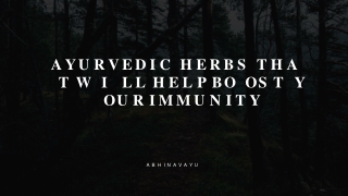 Ayurvedic Herbs That Will Help Boost Your Immunity by abhinav