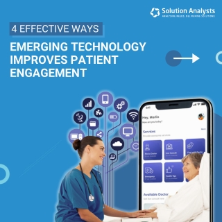 4 Effective Ways Emerging Technology Improves Patient Engagement-min