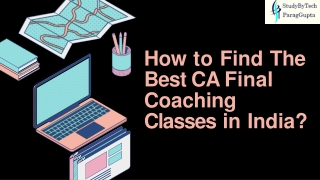 How to Find The Best CA Final Coaching Classes in India