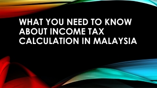 What You Need To Know About Income Tax Calculation in Malaysia