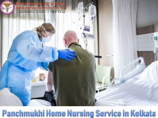Best and Affordable Home Nursing Service in Kolkata by Panchmukhi
