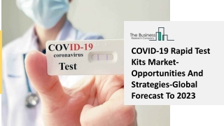 COVID-19 Rapid Test Kits Market-Opportunities And Strategies-Global Forecast To 2023