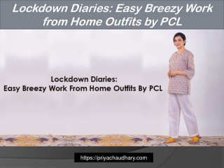 Lockdown Diaries Easy Breezy Work from Home Outfits by PCL