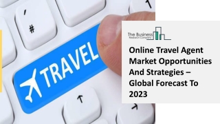 Online Travel Agent Market Size, Sales, Latest Trends And Revenue Insights