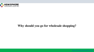 Why should you go for wholesale shopping