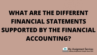 What Are The Different Financial Statements Supported By The Financial Accounting