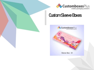 Attractive Packaging for your Custom Sleeve Boxes
