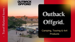 Exclusive Range of Camping & Touring Items | Outback Offgrid