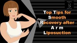 Top Tips for Smooth Recovery after Arm Liposuction