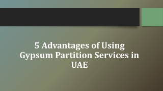 5 Advantages of Using Gypsum Partition Services in UAE