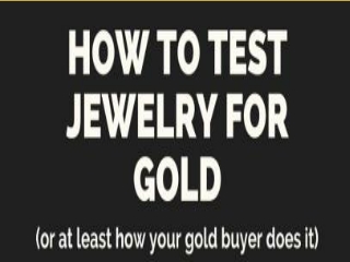 HOW TO TEST JEWELRY FOR GOLD