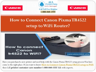 How to Connect Canon Pixma TR4522 Setup to WiFi-1-888-840-1555