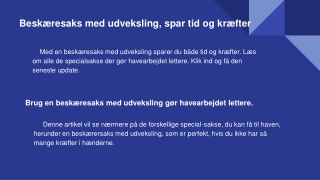 Beskæresaks med udveksling, spar tid og kræfter