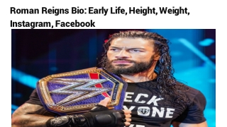 Roman Reigns Bio