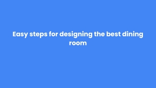 Easy steps for designing the best dining room