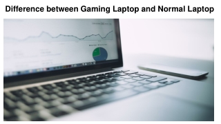 Difference between Gaming Laptop and Normal Laptop