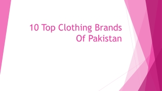 10 Top Clothing Brands Of Pakistan