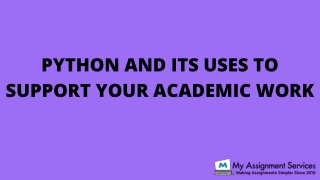 Python and Its Uses to Support Your Academic Work