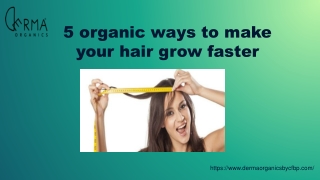 5 organic ways to make your hair grow faster