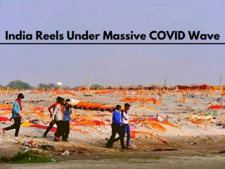 India reels under massive COVID wave