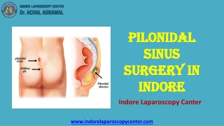 Pilonidal Sinus Surgery in Indore – Indore Laparoscopy Canter