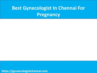 Best Gynecologist In Chennai For Pregnancy