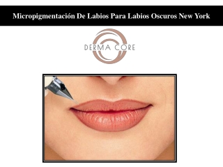 Micropigmentación De Labios Para Labios Oscuros New York