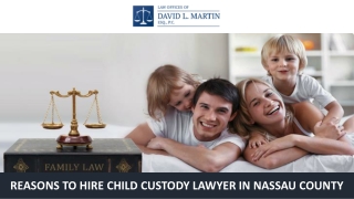 Reasons to Hire Child Custody Lawyer in Nassau County