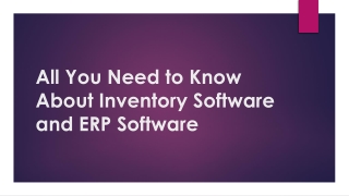 All You Need to Know About Inventory Software and ERP Software