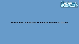 Glamis Rent: A Reliable RV Rentals Services in Glamis