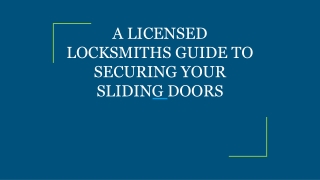 A LICENSED LOCKSMITHS GUIDE TO SECURING YOUR SLIDING DOORS