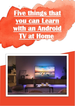 Five things that you can Learn with an Android TV at Home