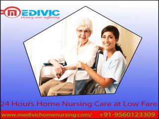 Just Call Medivic Home Nursing Service in Ranchi and Muzaffarpur