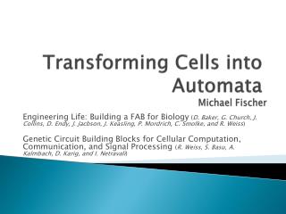 Transforming Cells into Automata